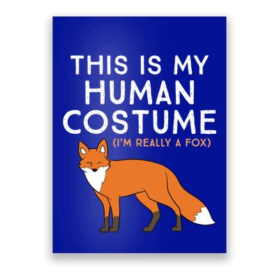 Fox Lover This Is My Hu Costume IM Really A Fox Gift Poster