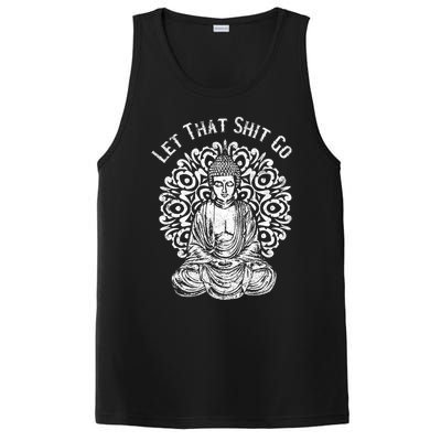 Funny Let That Shit Go Buddha Gift PosiCharge Competitor Tank