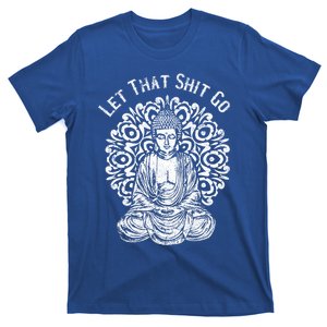 Funny Let That Shit Go Buddha Gift T-Shirt