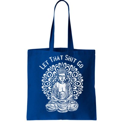 Funny Let That Shit Go Buddha Gift Tote Bag