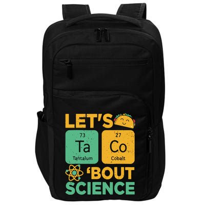Funny Lets Tacos Bout Scienceshirt Scientist Teacher Impact Tech Backpack
