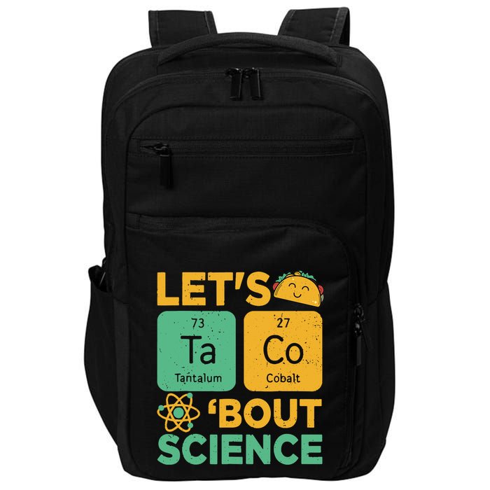 Funny Lets Tacos Bout Scienceshirt Scientist Teacher Impact Tech Backpack