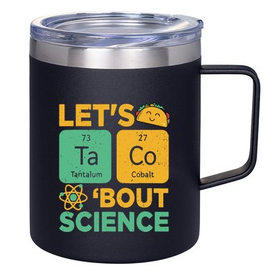 Funny Lets Tacos Bout Scienceshirt Scientist Teacher 12oz Stainless Steel Coffee Mug
