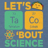 Funny Lets Tacos Bout Scienceshirt Scientist Teacher Garment-Dyed Sweatshirt