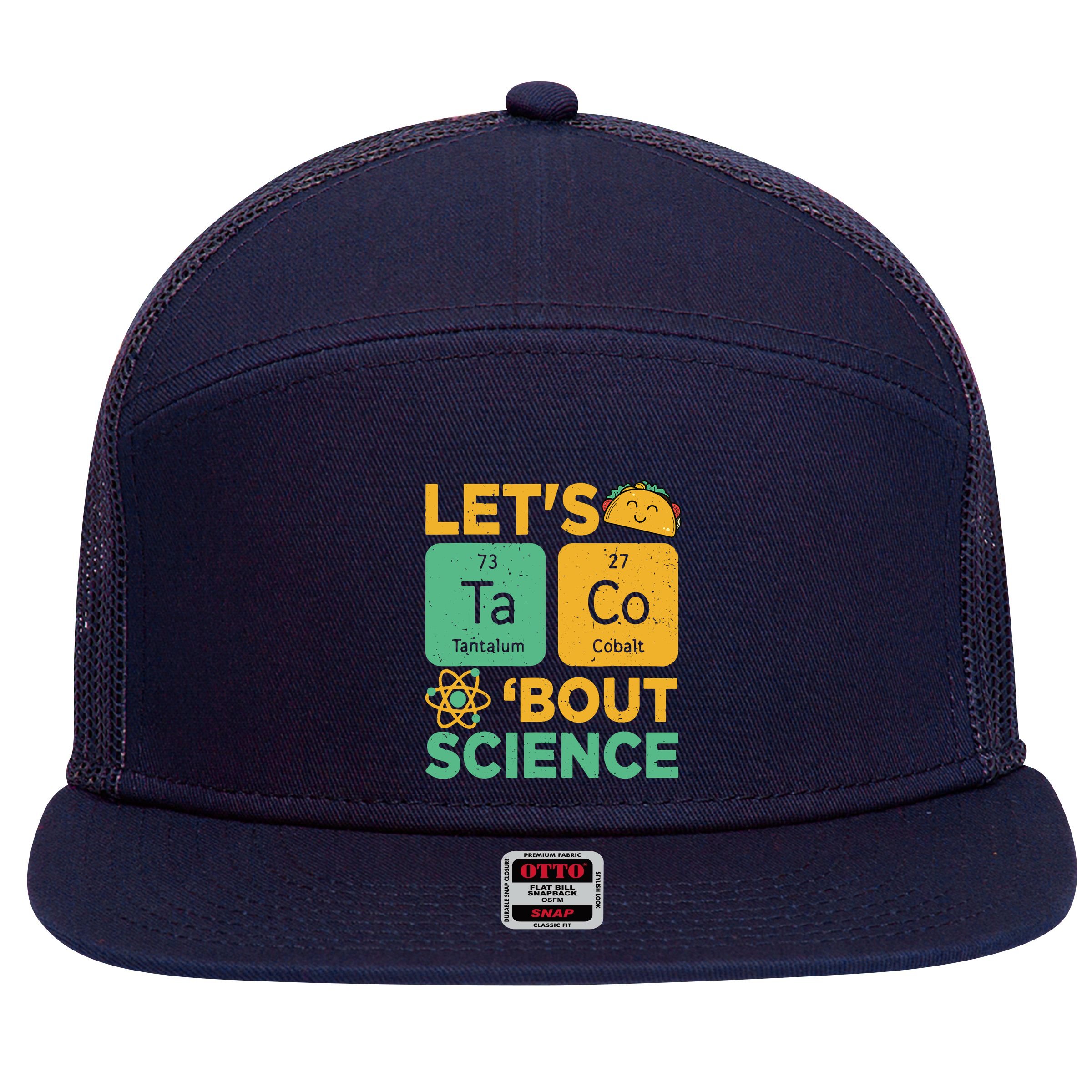 Funny Lets Tacos Bout Scienceshirt Scientist Teacher 7 Panel Mesh Trucker Snapback Hat
