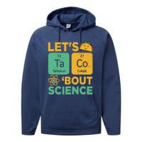 Funny Lets Tacos Bout Scienceshirt Scientist Teacher Performance Fleece Hoodie