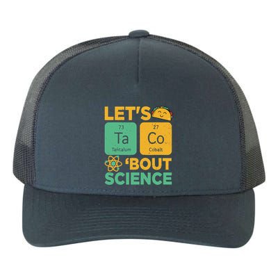 Funny Lets Tacos Bout Scienceshirt Scientist Teacher Yupoong Adult 5-Panel Trucker Hat