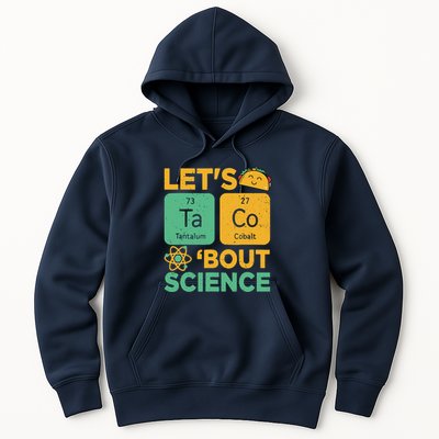 Funny Lets Tacos Bout Scienceshirt Scientist Teacher Hoodie