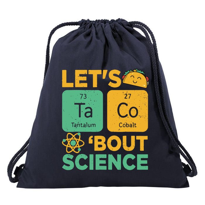 Funny Lets Tacos Bout Scienceshirt Scientist Teacher Drawstring Bag