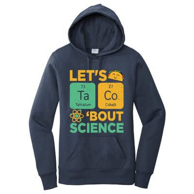 Funny Lets Tacos Bout Scienceshirt Scientist Teacher Women's Pullover Hoodie