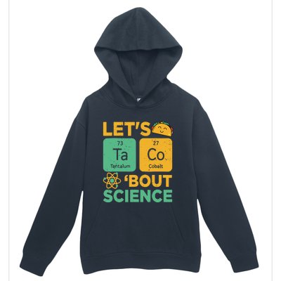 Funny Lets Tacos Bout Scienceshirt Scientist Teacher Urban Pullover Hoodie