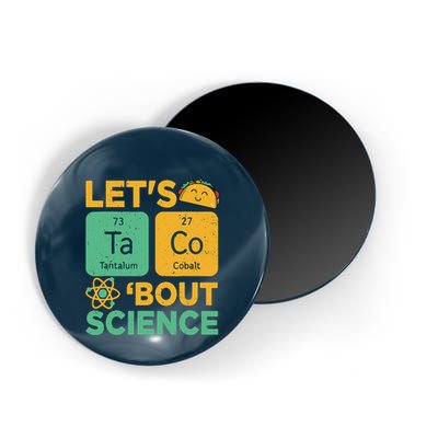 Funny Lets Tacos Bout Scienceshirt Scientist Teacher Magnet