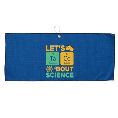 Funny Lets Tacos Bout Scienceshirt Scientist Teacher Large Microfiber Waffle Golf Towel