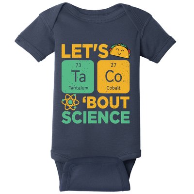 Funny Lets Tacos Bout Scienceshirt Scientist Teacher Baby Bodysuit