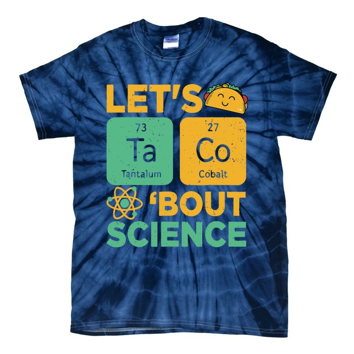 Funny Lets Tacos Bout Scienceshirt Scientist Teacher Tie-Dye T-Shirt