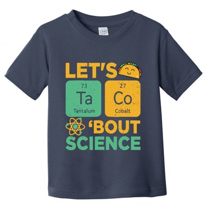 Funny Lets Tacos Bout Scienceshirt Scientist Teacher Toddler T-Shirt