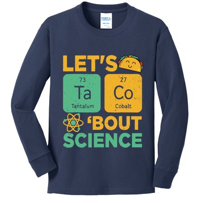 Funny Lets Tacos Bout Scienceshirt Scientist Teacher Kids Long Sleeve Shirt