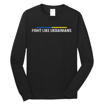 Fight Like Ukrainian Ukraine Flag Support Long Sleeve Shirt