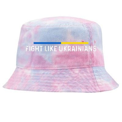 Fight Like Ukrainian Ukraine Flag Support Tie-Dyed Bucket Hat