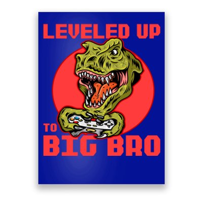 Funny Leveled Up To Big Bro Gamer Gaming Lovers Brother Great Gift Poster