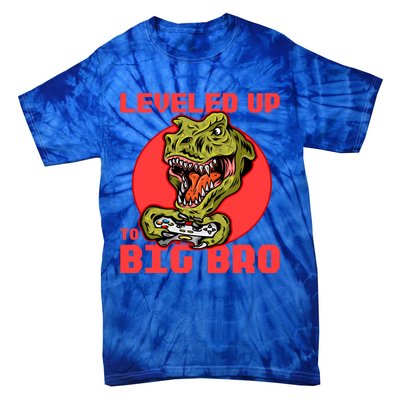 Funny Leveled Up To Big Bro Gamer Gaming Lovers Brother Great Gift Tie-Dye T-Shirt