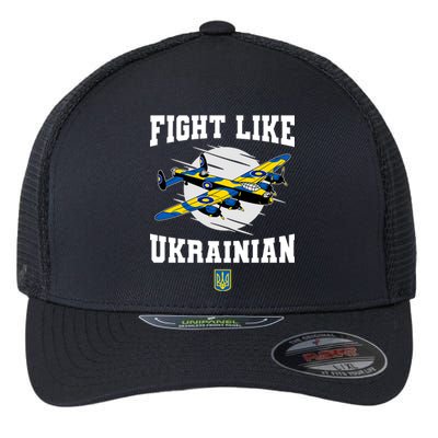 Fight Like Ukrainian I Stand With Ukraine Support Flexfit Unipanel Trucker Cap