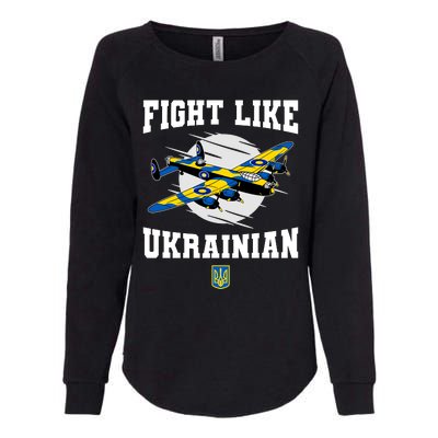 Fight Like Ukrainian I Stand With Ukraine Support Womens California Wash Sweatshirt