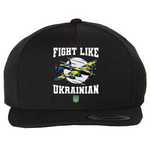 Fight Like Ukrainian I Stand With Ukraine Support Wool Snapback Cap