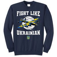 Fight Like Ukrainian I Stand With Ukraine Support Sweatshirt