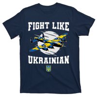 Fight Like Ukrainian I Stand With Ukraine Support T-Shirt