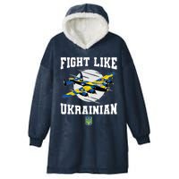 Fight Like Ukrainian I Stand With Ukraine Support Hooded Wearable Blanket