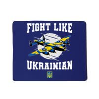 Fight Like Ukrainian I Stand With Ukraine Support Mousepad