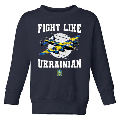 Fight Like Ukrainian I Stand With Ukraine Support Toddler Sweatshirt