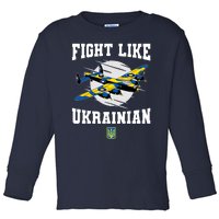 Fight Like Ukrainian I Stand With Ukraine Support Toddler Long Sleeve Shirt