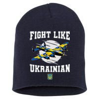 Fight Like Ukrainian I Stand With Ukraine Support Short Acrylic Beanie