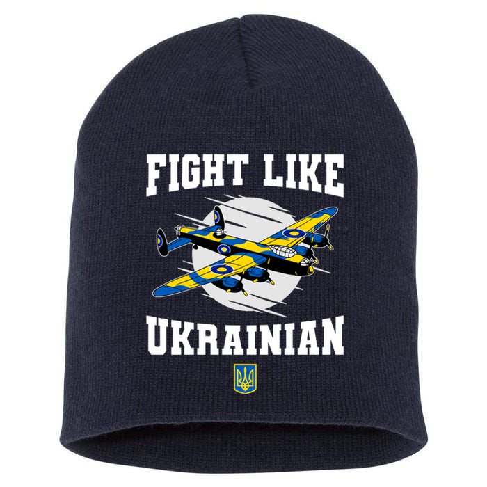 Fight Like Ukrainian I Stand With Ukraine Support Short Acrylic Beanie