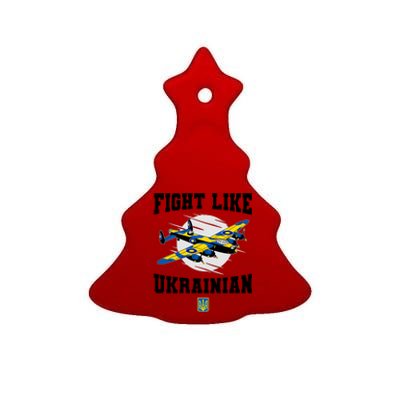 Fight Like Ukrainian I Stand With Ukraine Support Ceramic Tree Ornament