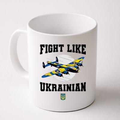 Fight Like Ukrainian I Stand With Ukraine Support Coffee Mug