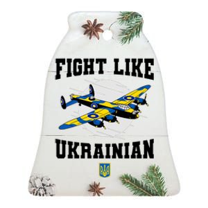 Fight Like Ukrainian I Stand With Ukraine Support Ceramic Bell Ornament