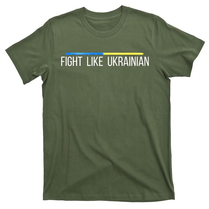 Fight Like Ukrainian T-Shirt