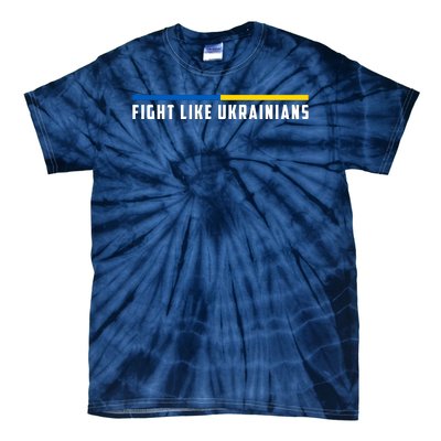 Fight Like Ukrainians Tie-Dye T-Shirt