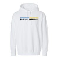 Fight Like Ukrainians Garment-Dyed Fleece Hoodie