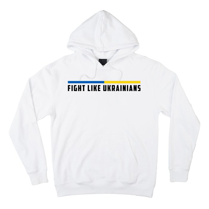 Fight Like Ukrainians Hoodie