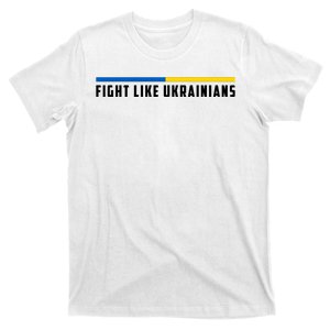 Fight Like Ukrainians T-Shirt