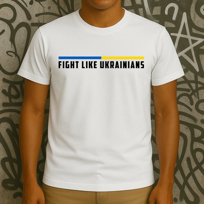 Fight Like Ukrainians T-Shirt