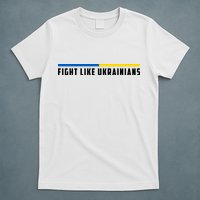 Fight Like Ukrainians T-Shirt
