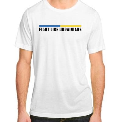 Fight Like Ukrainians Adult ChromaSoft Performance T-Shirt