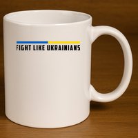 Fight Like Ukrainians 11oz C Handle Ceramic Mug