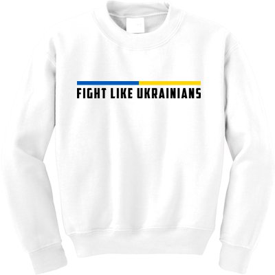 Fight Like Ukrainians Kids Sweatshirt
