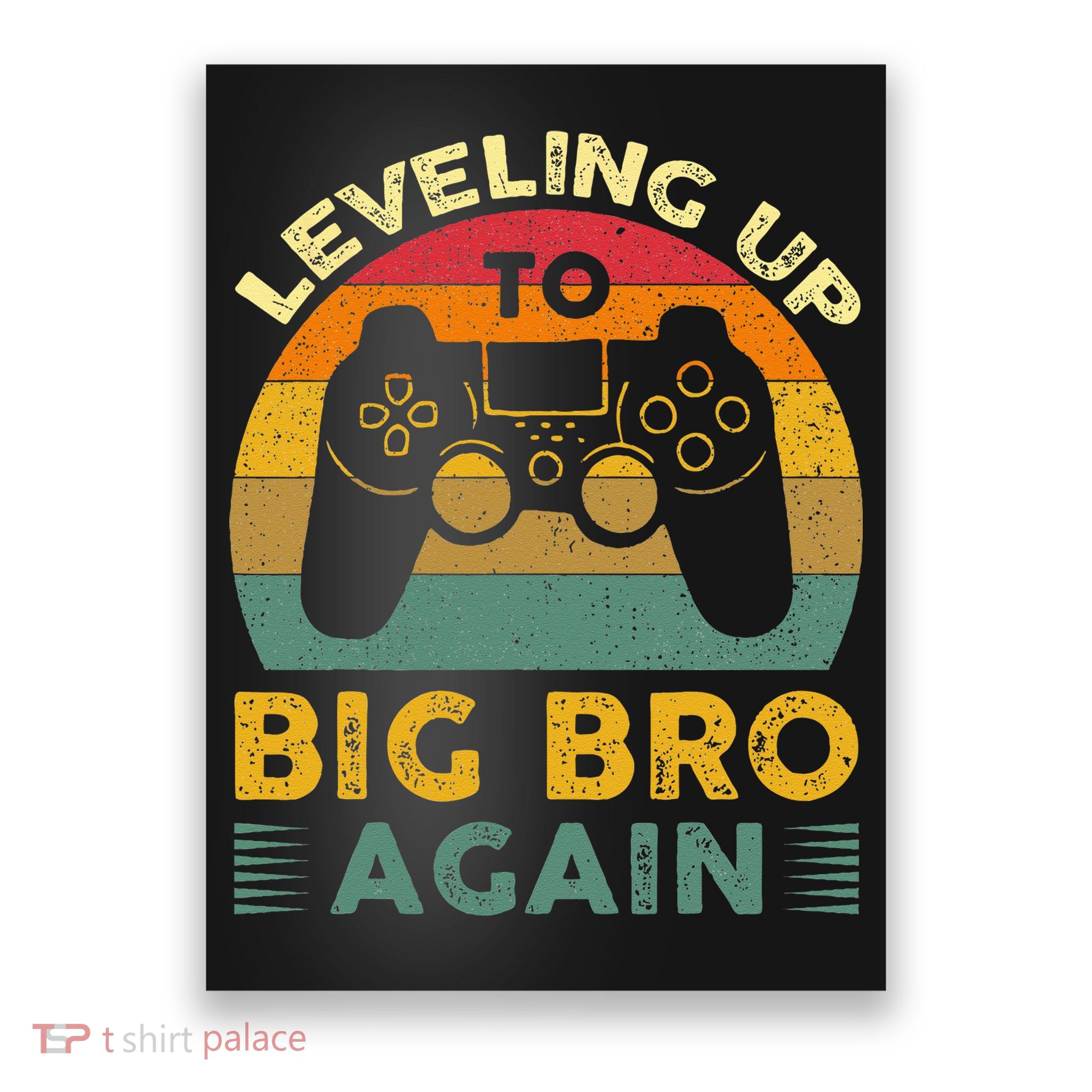 Funny Leveling Up To Big Bro Again Vintage Big Brother Again Poster